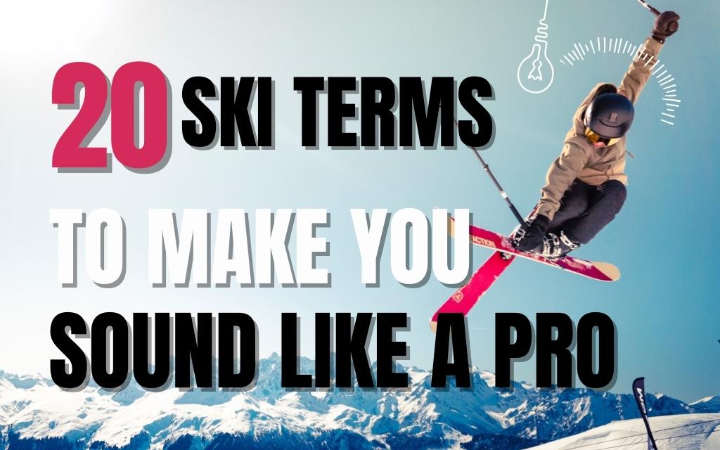 20-ski-terms-to-make-you-sound-like-a-pro-franky-seymour